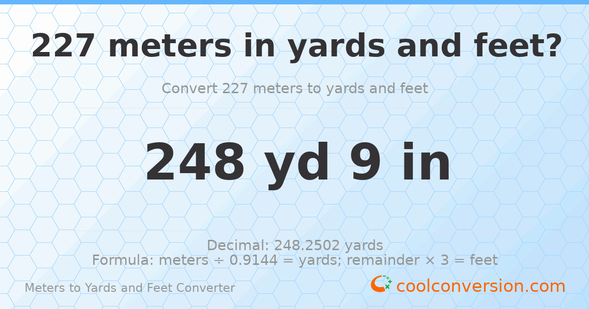 227 meters to yards and feet — 248 yd 0 ft