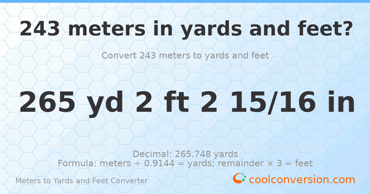243 meters to yards and feet — 265 yd 2 ft