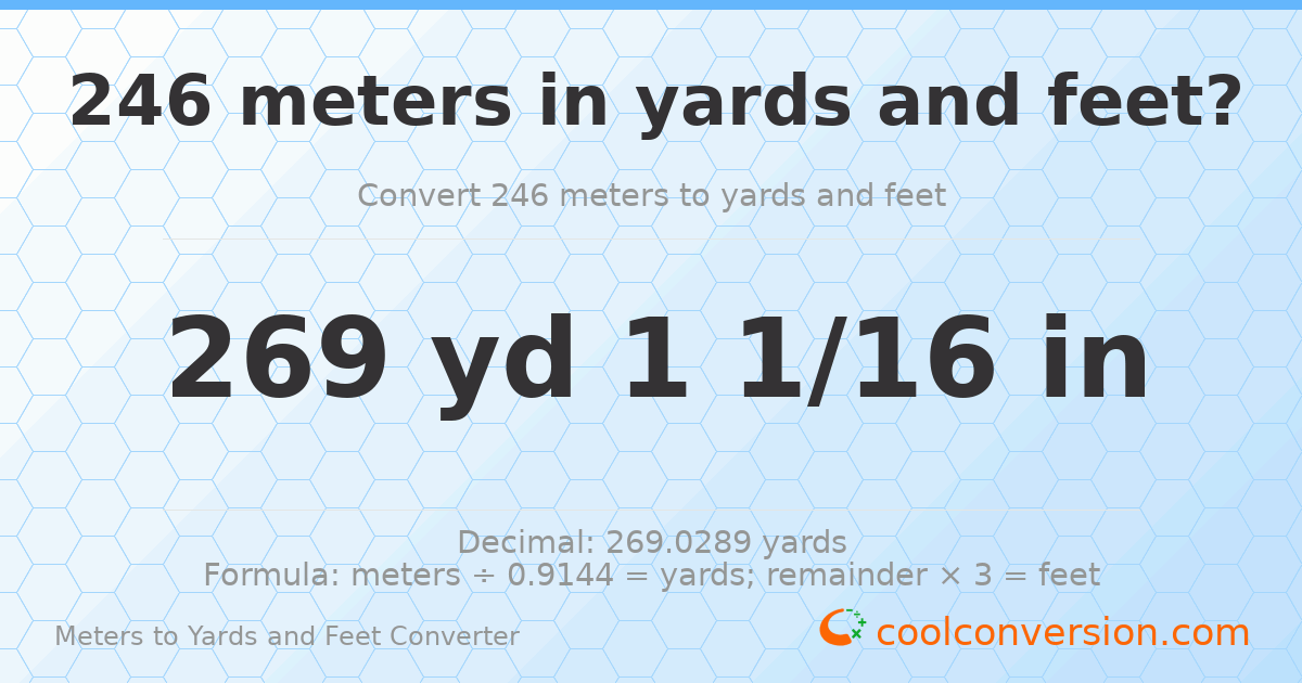 246 meters to yards and feet — 269 yd 0 ft