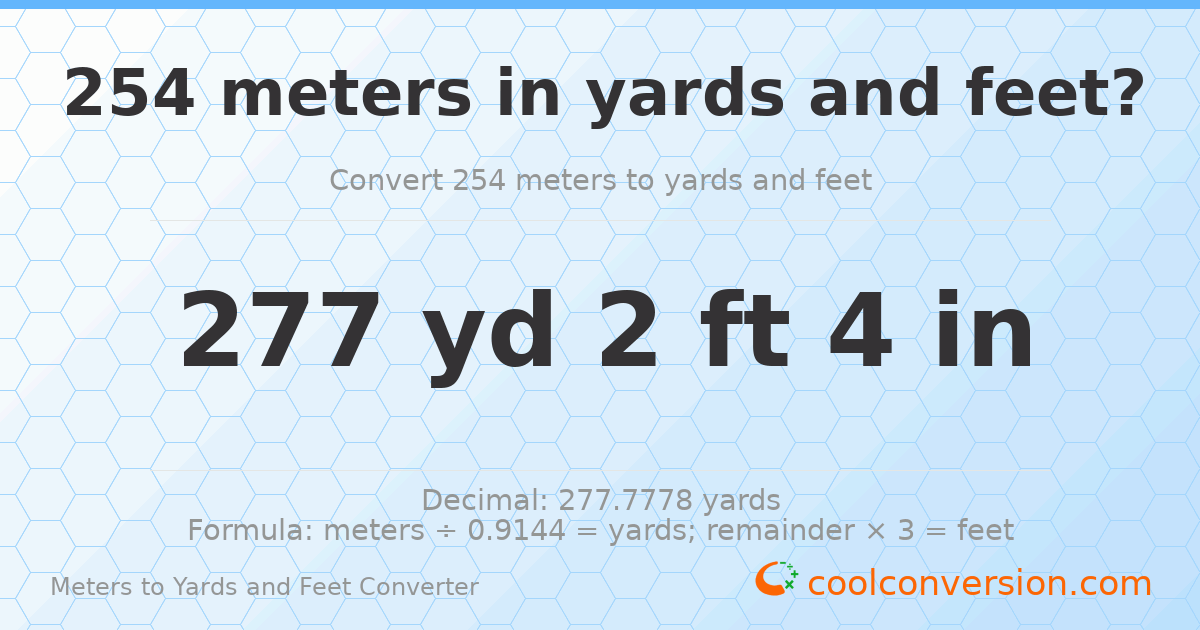 254 meters to yards and feet — 277 yd 2 ft