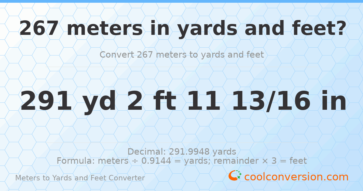 267 meters to yards and feet — 291 yd 2 ft