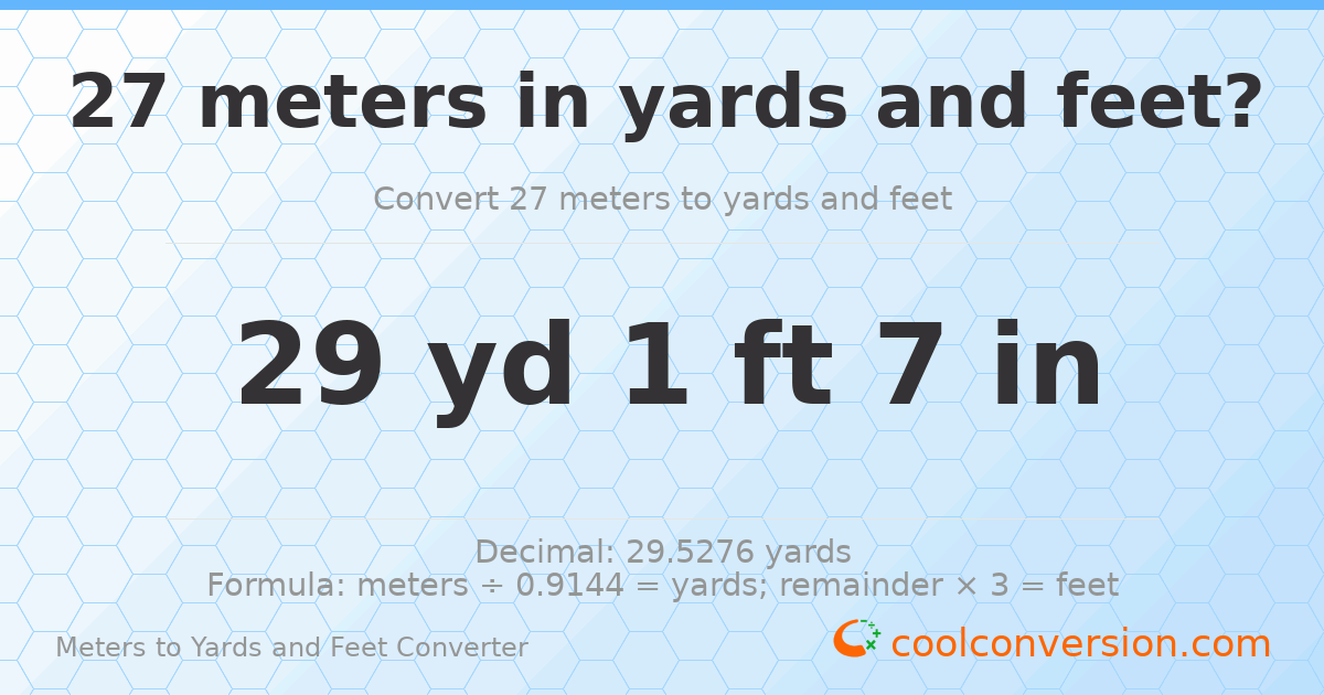 27 meters to yards and feet — 29 yd 1 ft