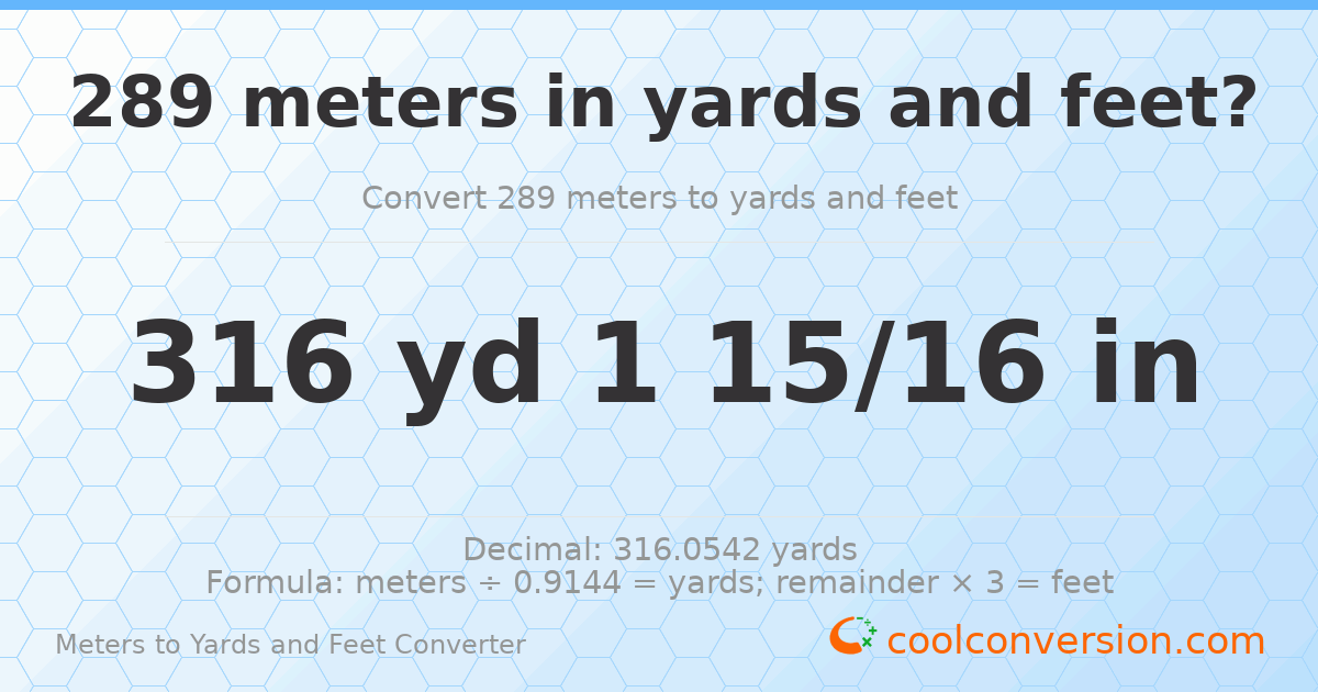 289 meters to yards and feet — 316 yd 0 ft