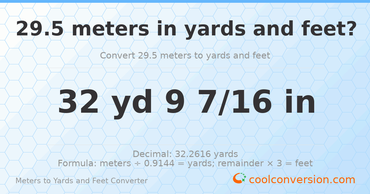29.5 meters to yards and feet — 32 yd 0 ft