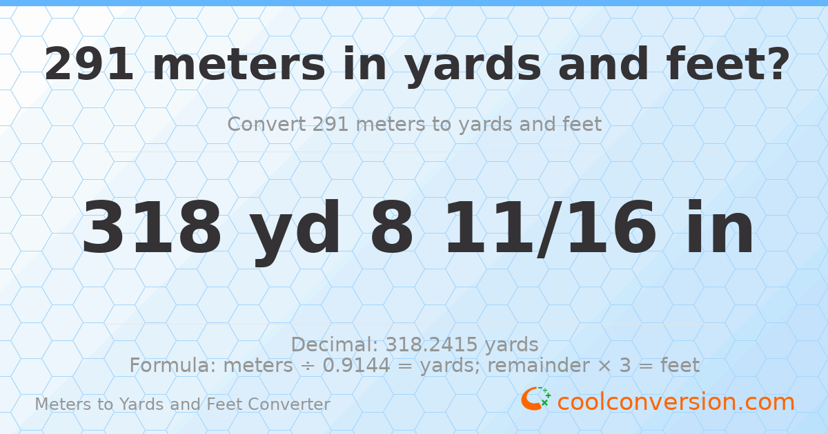 291 meters to yards and feet — 318 yd 0 ft
