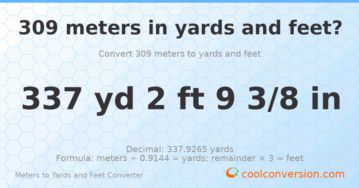 309 meters to yards and feet — 337 yd 2 ft