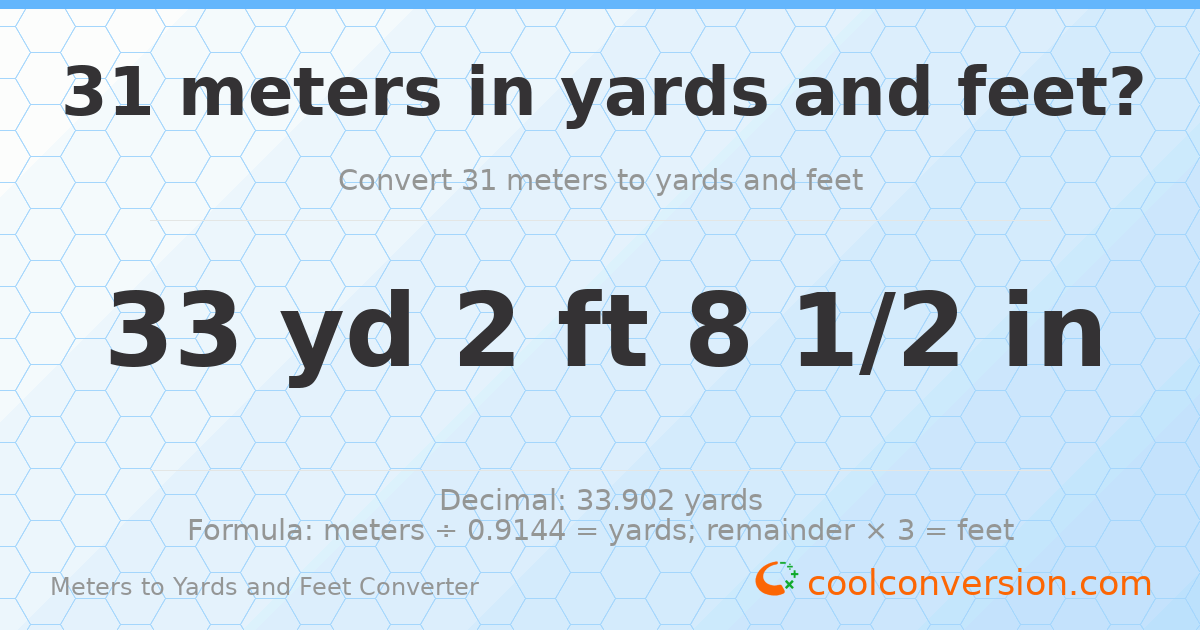 31 meters to yards and feet — 33 yd 2 ft
