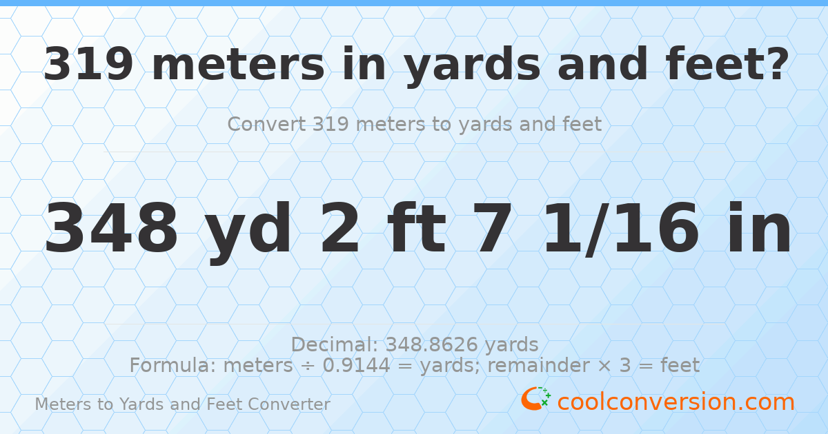 319 meters to yards and feet — 348 yd 2 ft