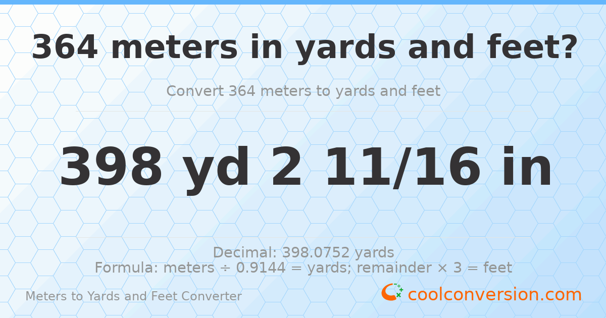364 meters to yards and feet — 398 yd 0 ft