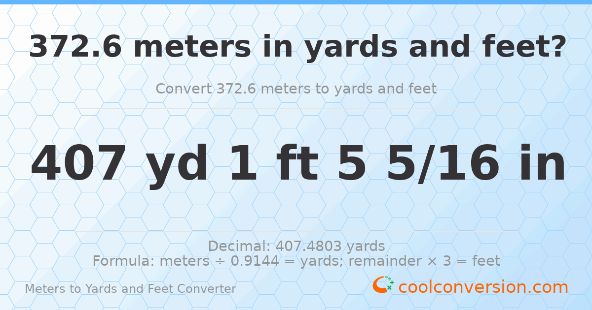 372.6 meters to yards and feet — 407 yd 1 ft