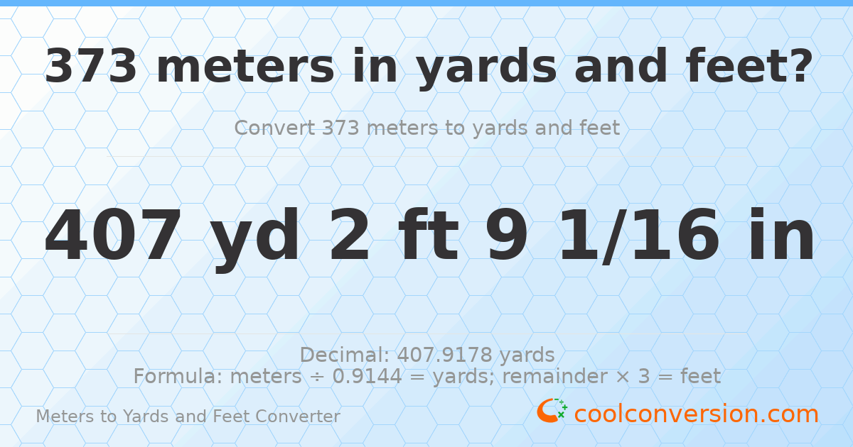 373 meters to yards and feet — 407 yd 2 ft
