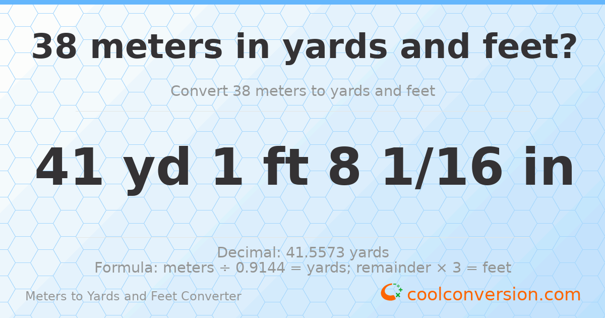 38 meters to yards and feet — 41 yd 1 ft