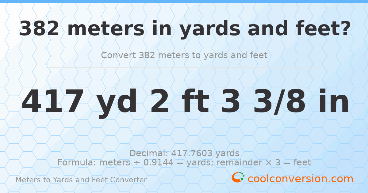 382 meters to yards and feet — 417 yd 2 ft