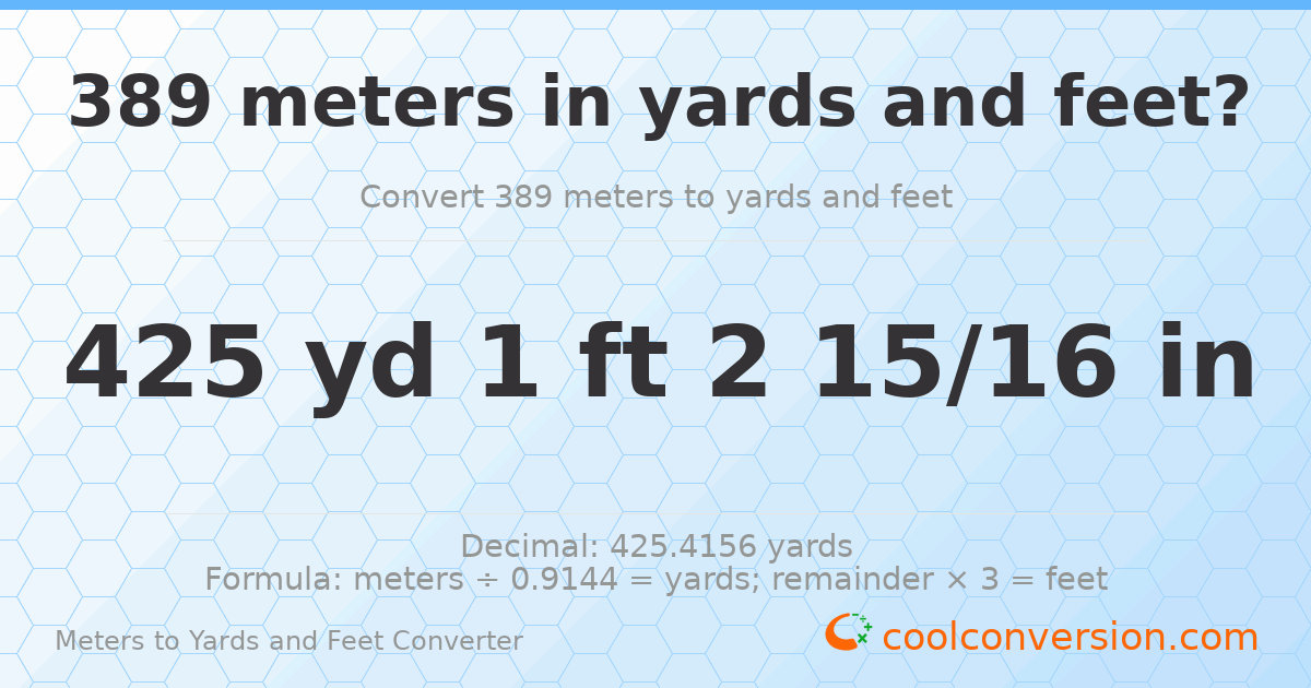 389 meters to yards and feet — 425 yd 1 ft
