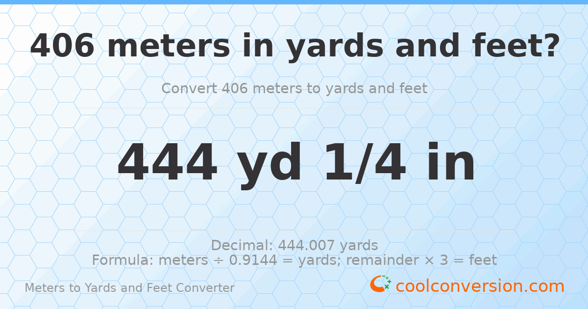 406 meters to yards and feet — 444 yd 0 ft