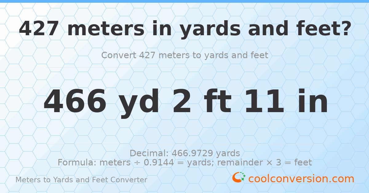 427 meters to yards and feet — 466 yd 2 ft