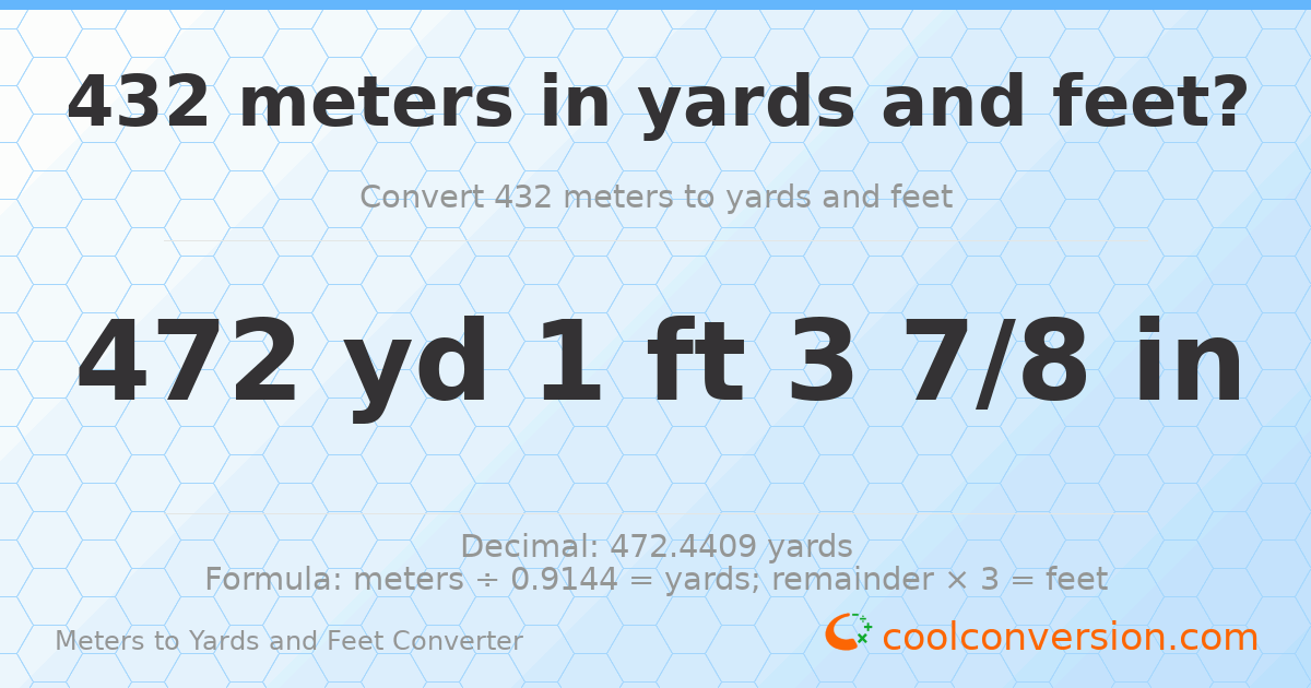 432 meters to yards and feet — 472 yd 1 ft