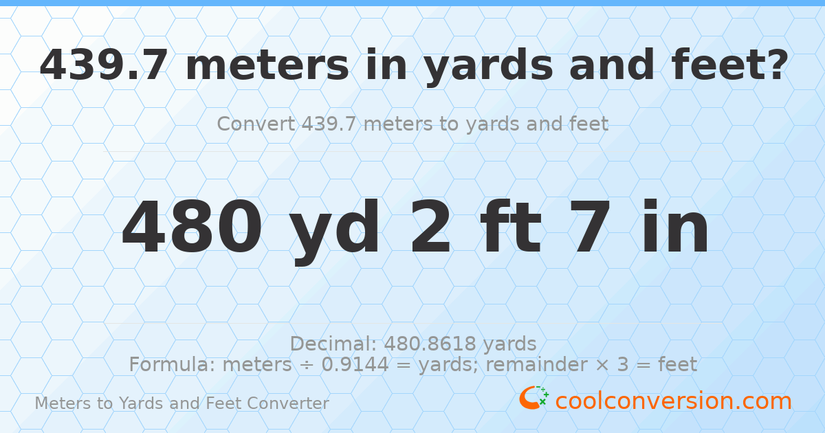 439.7 meters to yards and feet — 480 yd 2 ft