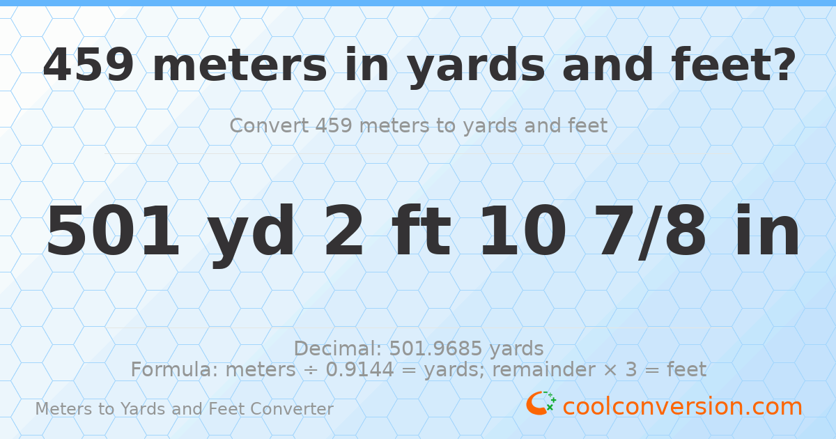 459 meters to yards and feet — 501 yd 2 ft