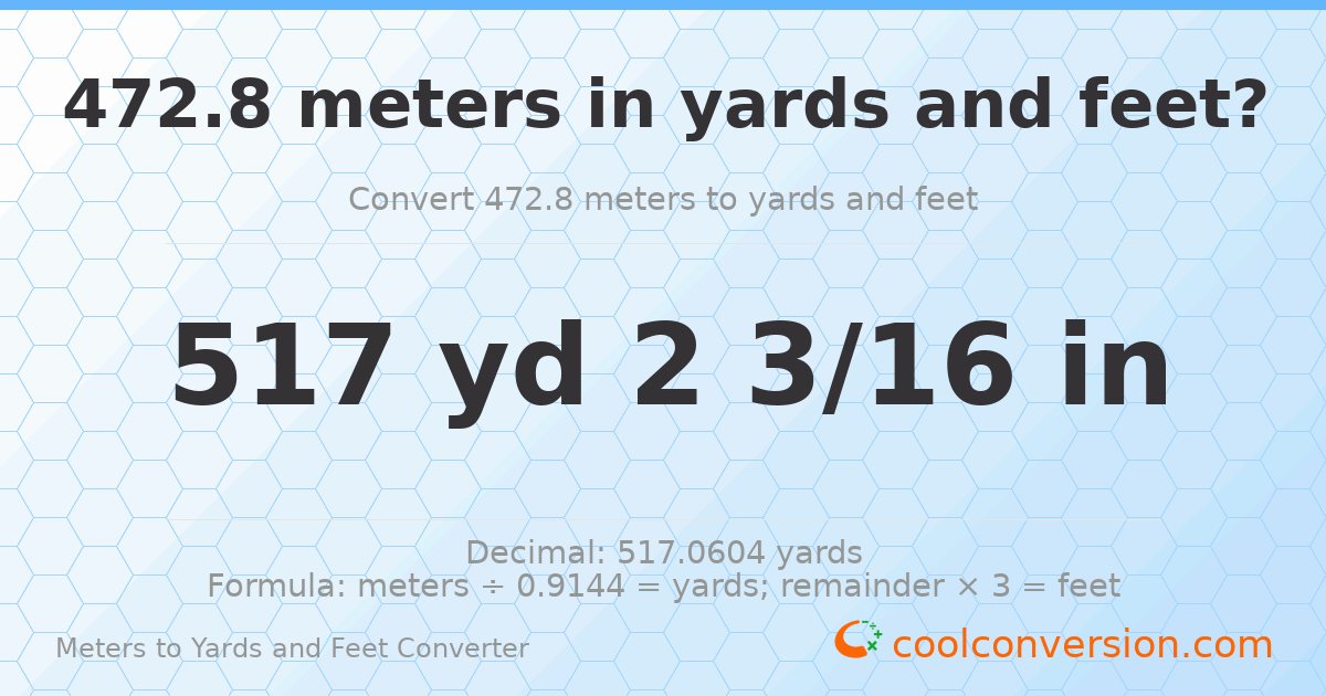472.8 meters to yards and feet — 517 yd 0 ft