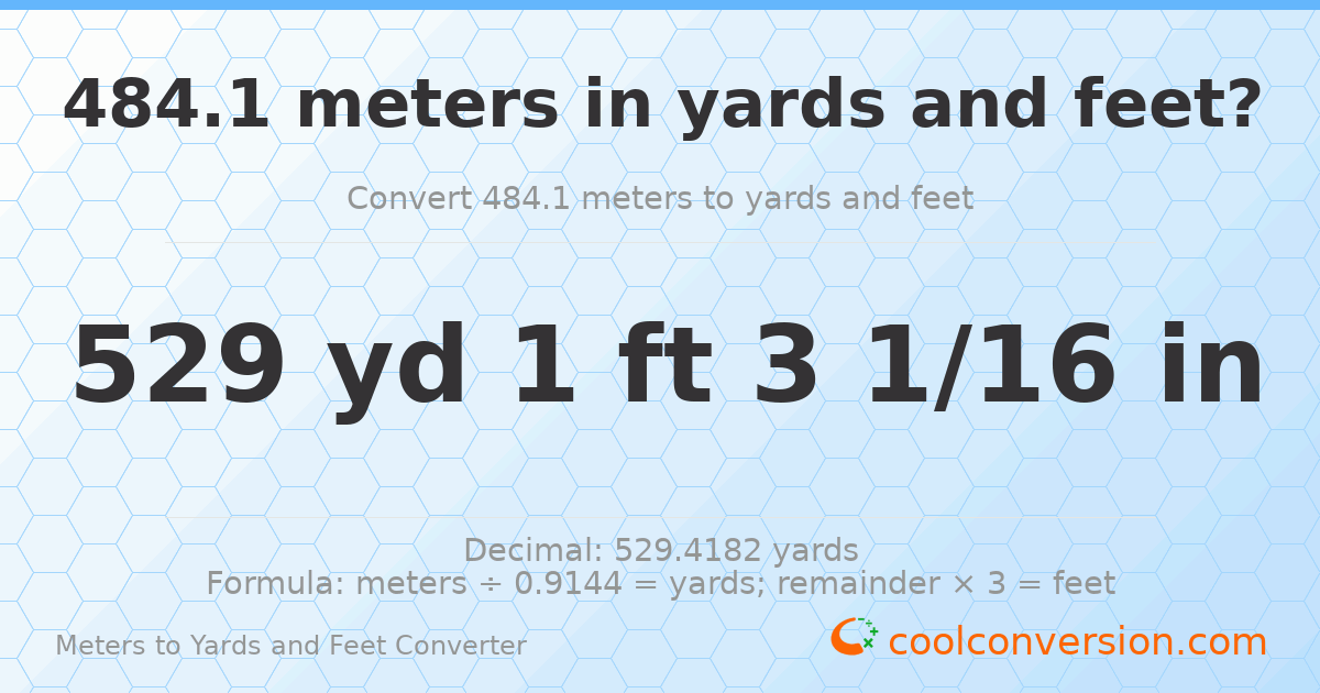 484.1 meters to yards and feet — 529 yd 1 ft