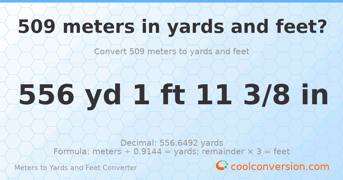 509 meters to yards and feet — 556 yd 1 ft