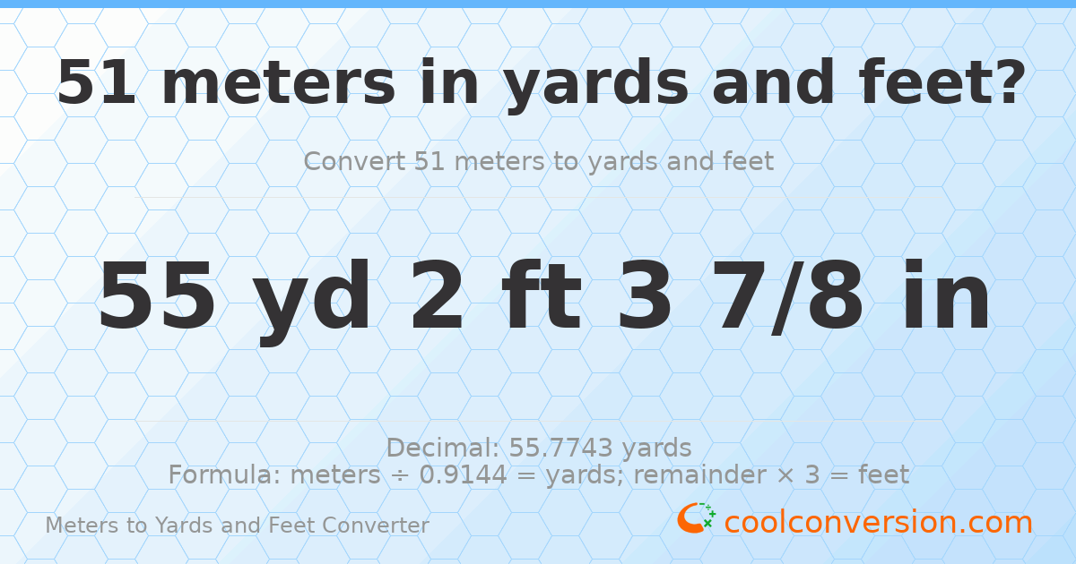 51 meters to yards and feet — 55 yd 2 ft