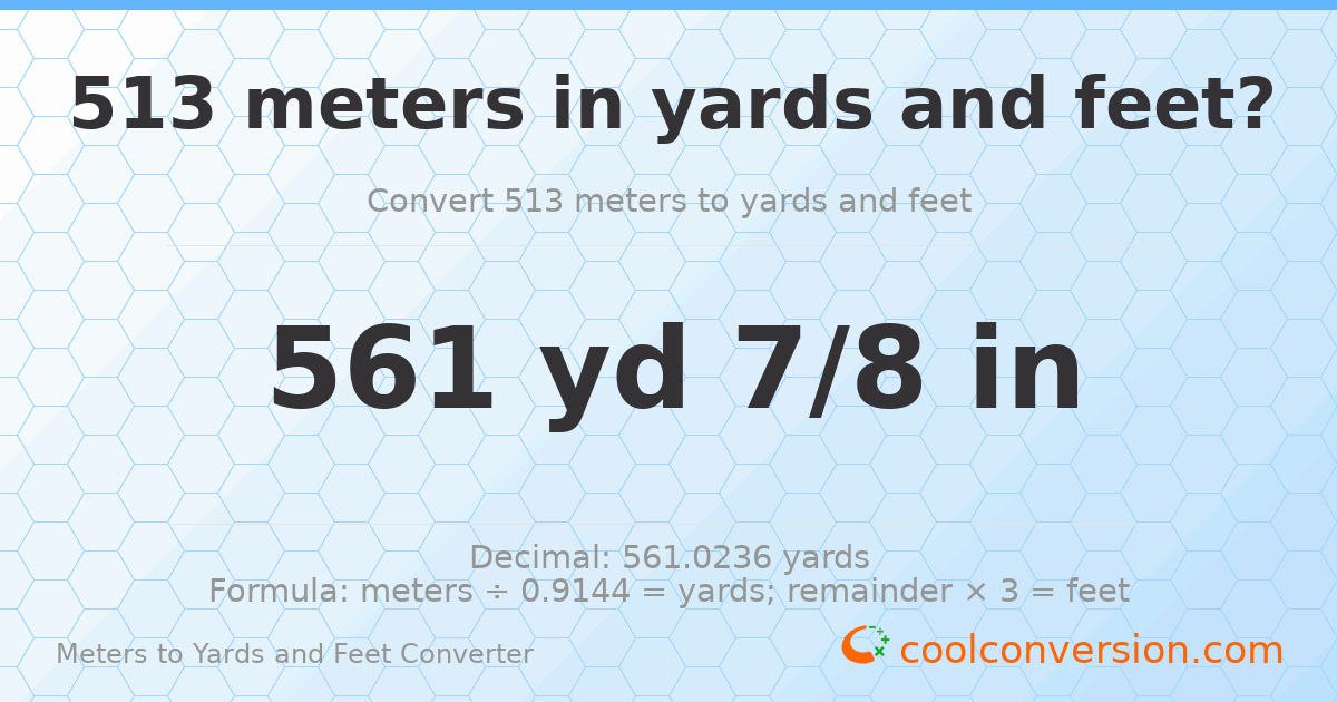 513 meters to yards and feet — 561 yd 0 ft