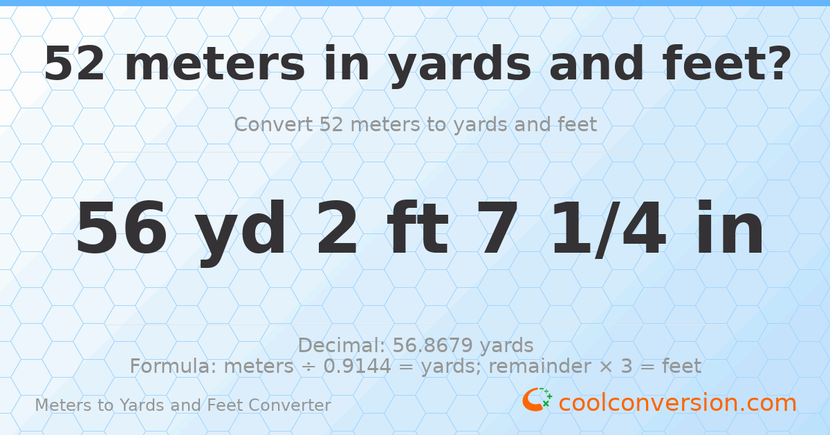 52 meters to yards and feet — 56 yd 2 ft