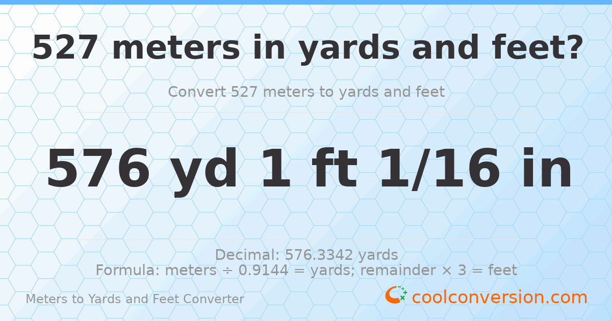 527 meters to yards and feet — 576 yd 1 ft