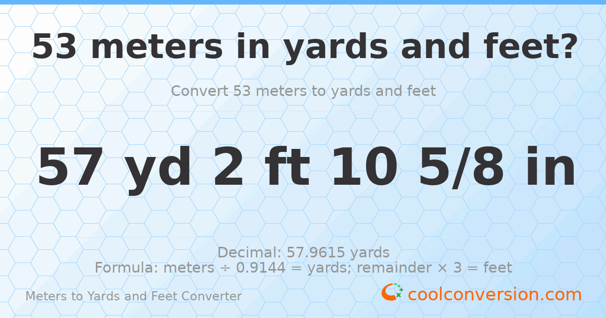 53 meters to yards and feet — 57 yd 2 ft