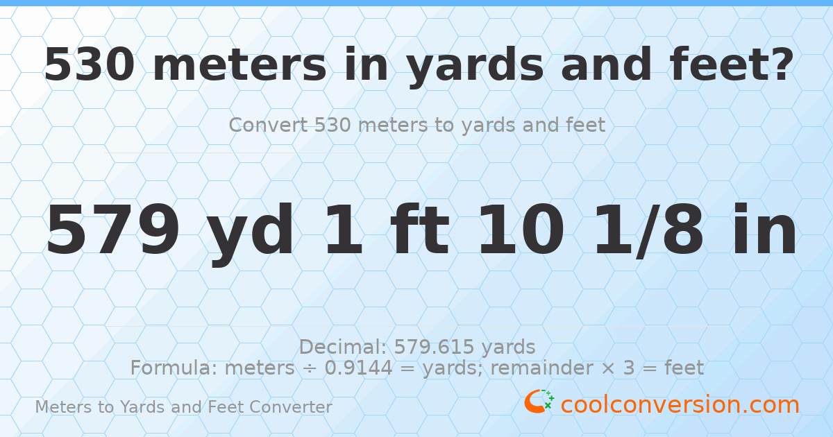 530 meters to yards and feet — 579 yd 1 ft