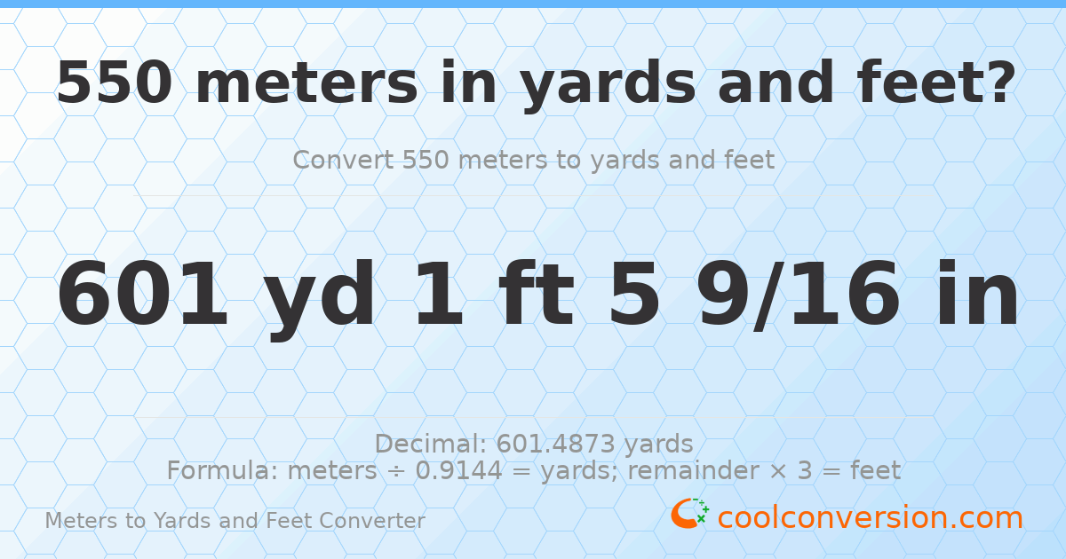 550 meters to yards and feet — 601 yd 1 ft