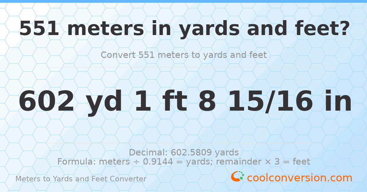 551 meters to yards and feet — 602 yd 1 ft