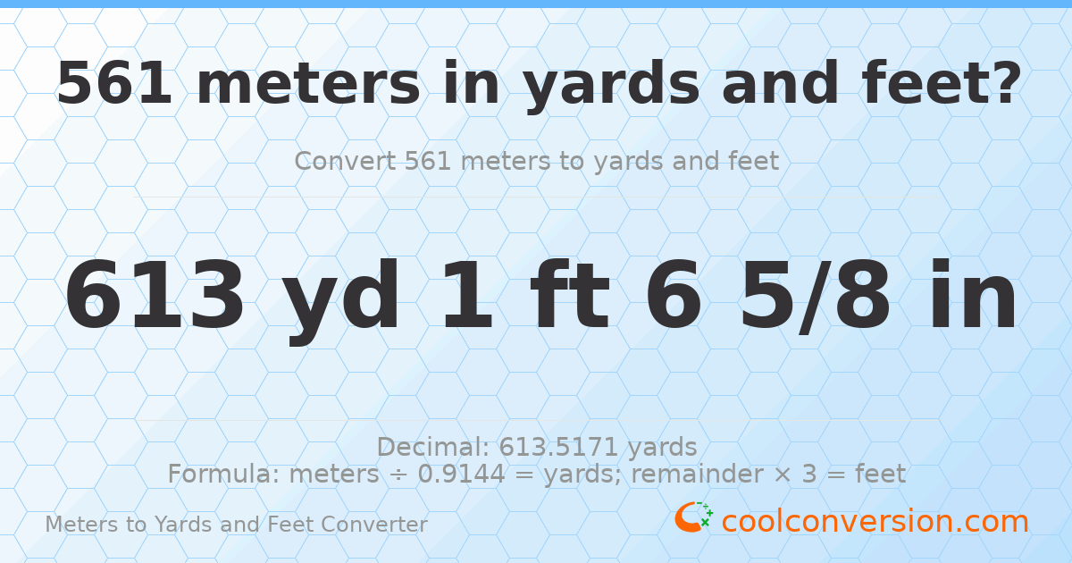 561 meters to yards and feet — 613 yd 1 ft
