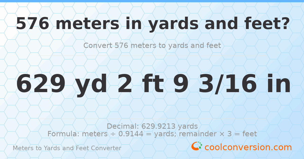 576 meters to yards and feet — 629 yd 2 ft
