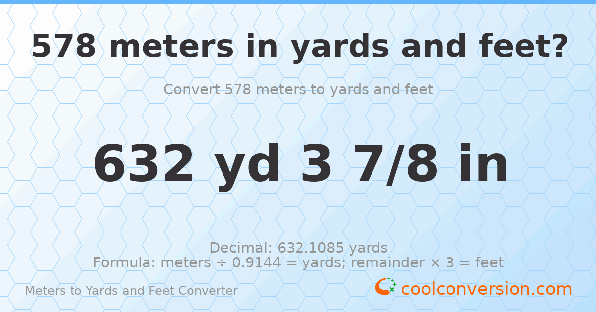578 meters to yards and feet — 632 yd 0 ft
