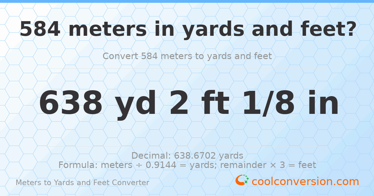 584 meters to yards and feet — 638 yd 2 ft