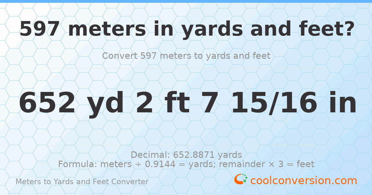 597 meters to yards and feet — 652 yd 2 ft