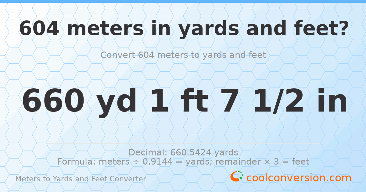 604 meters to yards and feet — 660 yd 1 ft