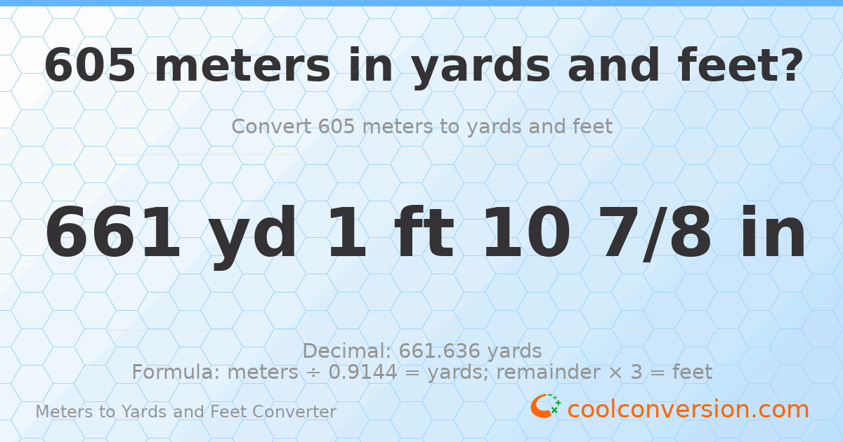 605 meters to yards and feet — 661 yd 1 ft