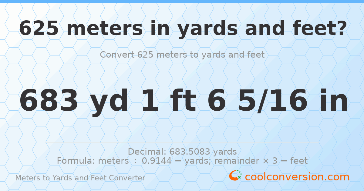 625 meters to yards and feet — 683 yd 1 ft