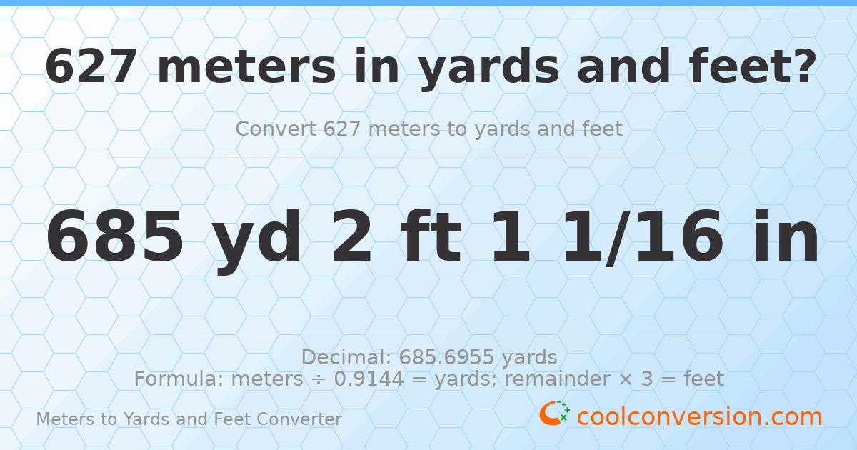 627 meters to yards and feet — 685 yd 2 ft