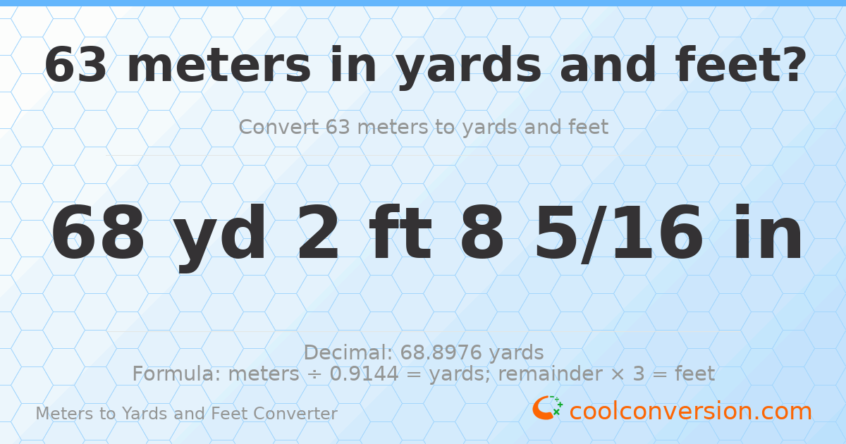 63 meters to yards and feet — 68 yd 2 ft