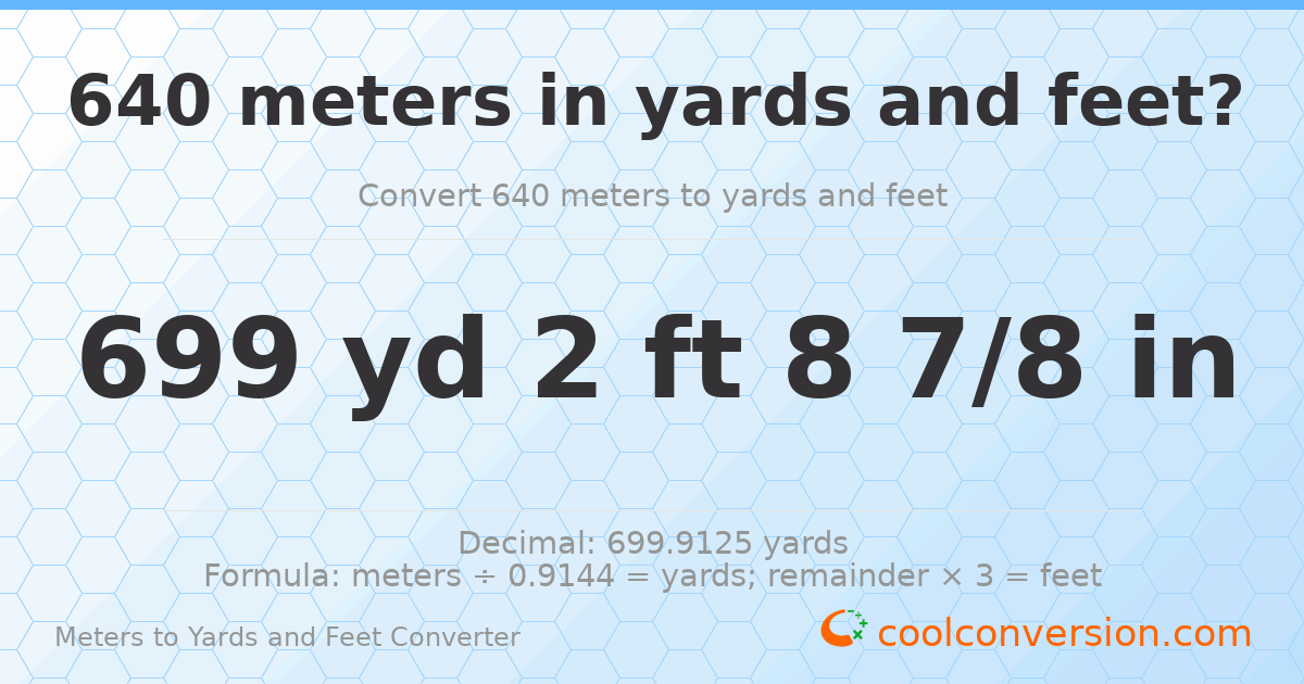 640 meters to yards and feet — 699 yd 2 ft