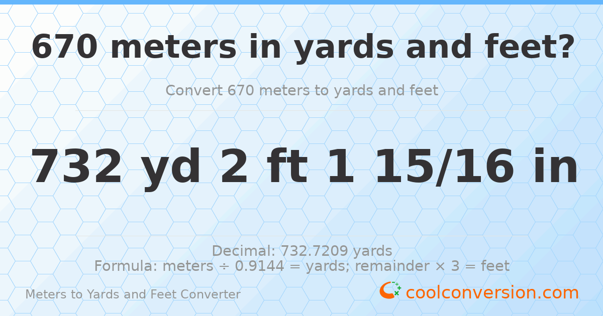 670 meters to yards and feet — 732 yd 2 ft