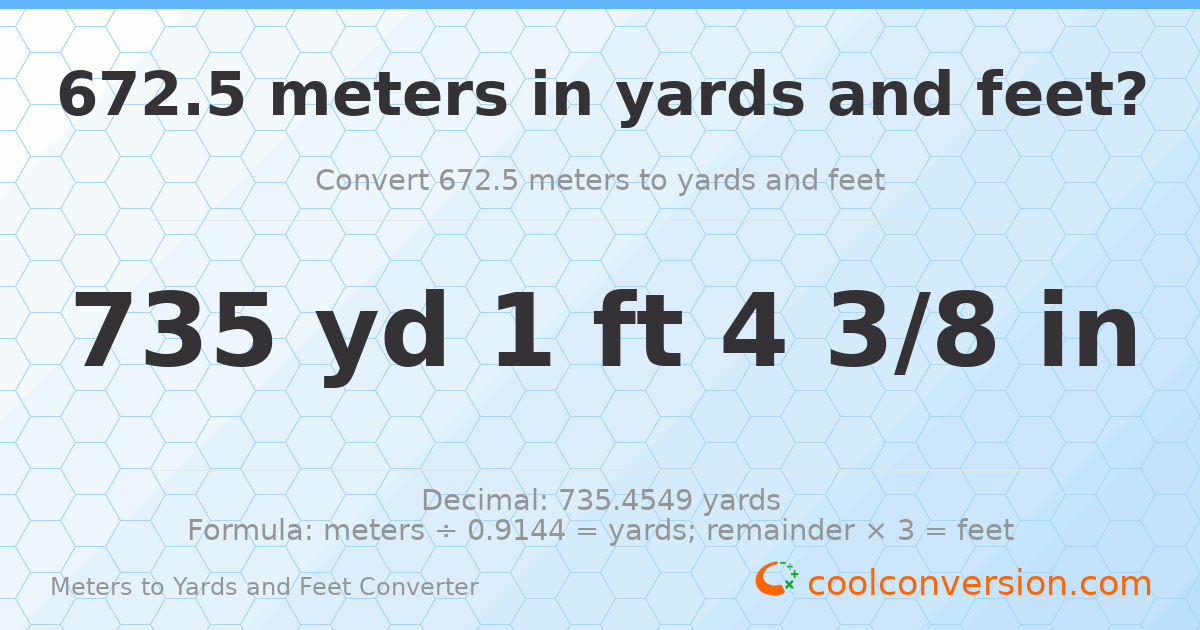 672.5 meters to yards and feet — 735 yd 1 ft