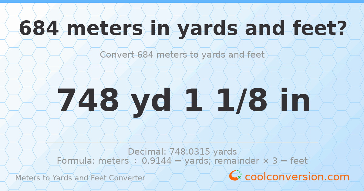 684 meters to yards and feet — 748 yd 0 ft