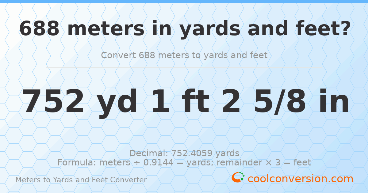 688 meters to yards and feet — 752 yd 1 ft