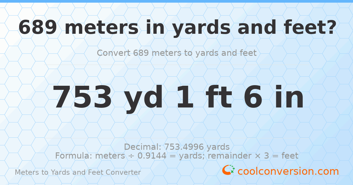 689 meters to yards and feet — 753 yd 1 ft